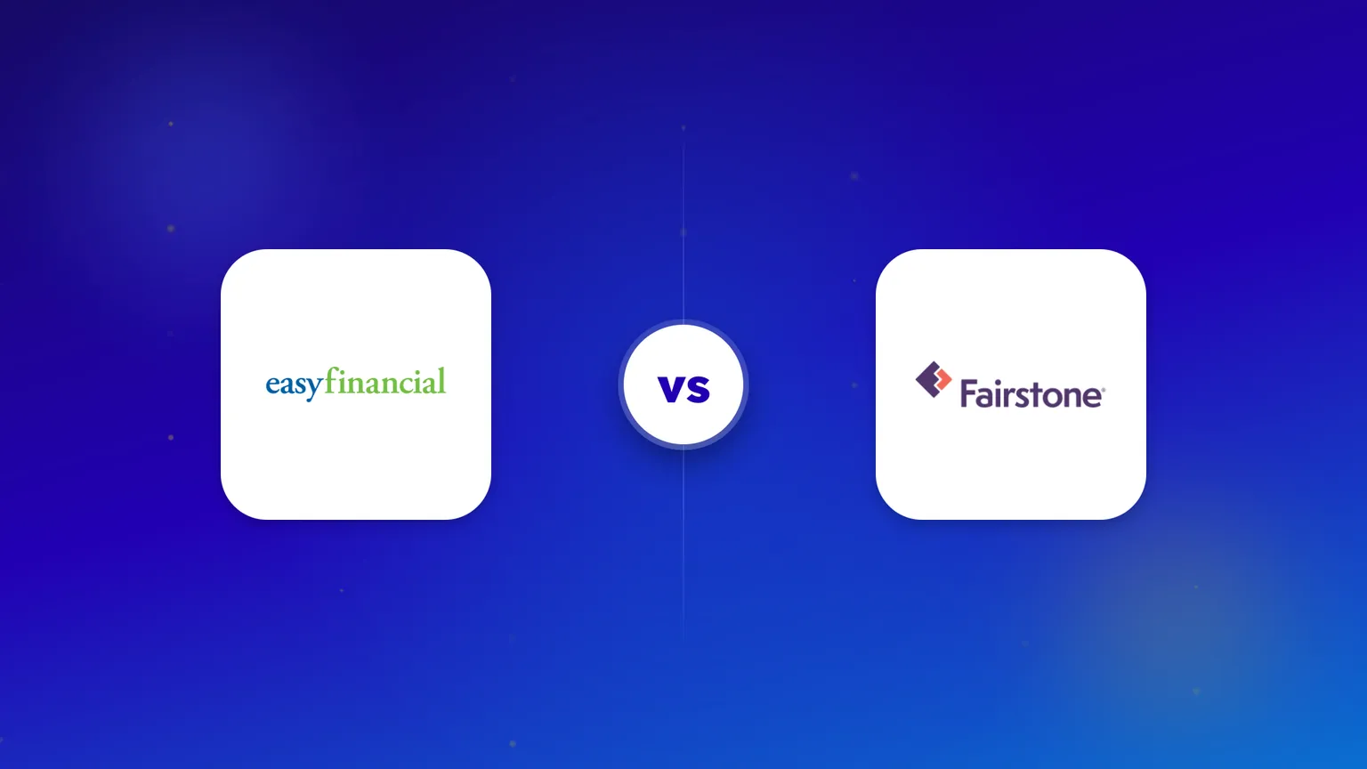 The easyfinancial and Fairstone logos side by side in a head-to-head comparison.