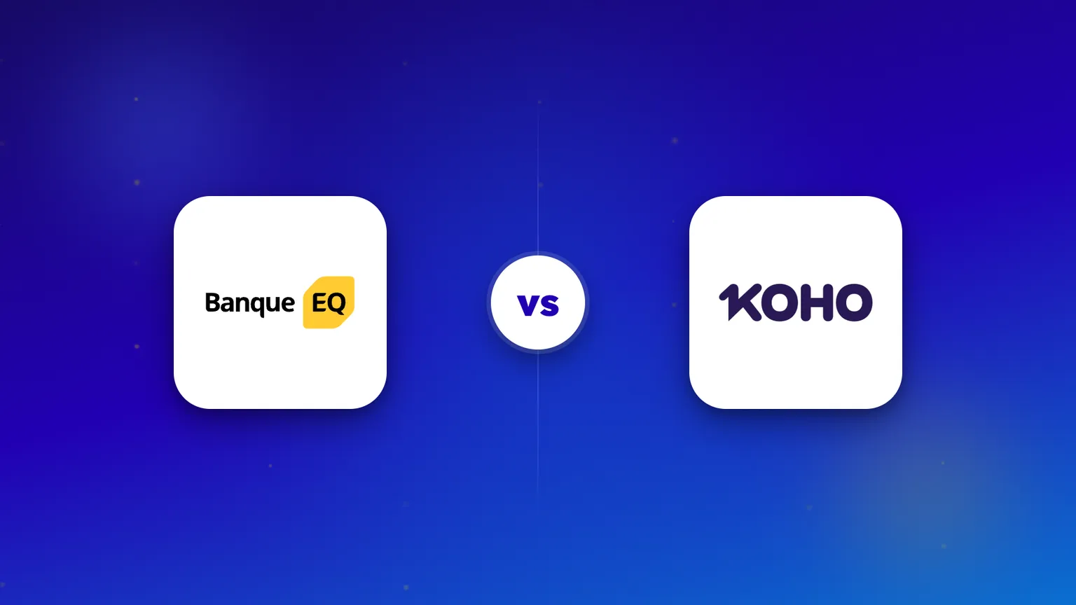 Les logos de la Banque EQ et de KOHO côte à côte dans une comparaison directe.